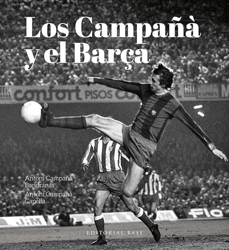 Los Campañá y el Barça (Base Deportes, Band 23) von EDITORIAL BASE (ES)