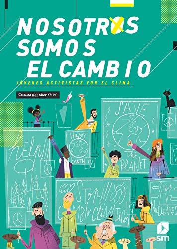 Nosotros somos el cambio: Jóvenes activistas por el clima