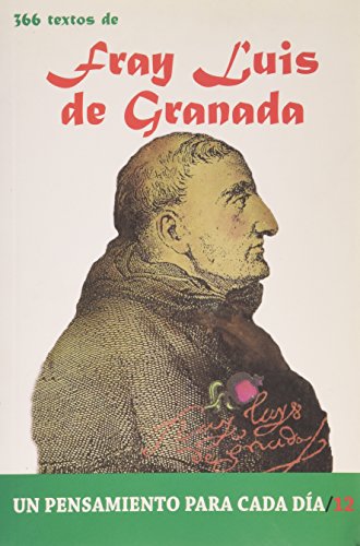 366 Textos de Fray Luis de Granada: Un pensamiento para cada día