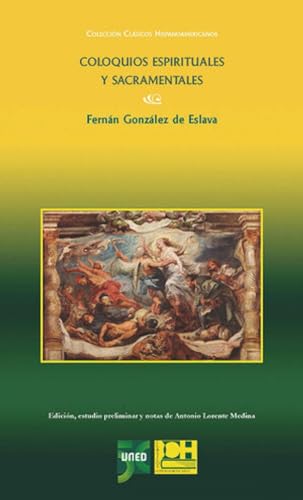 Coloquios espirituales y sacramentales (Clásicos Hispanoamericanos)