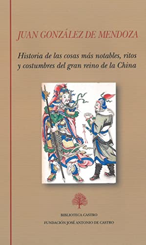 Historia de las cosas más notables, ritos y costumbres del gran reino de la China (Biblioteca Castro, Band 267) von FUNDACION JOSE ANTONIO DE CASTRO