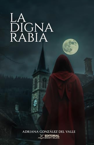 La Digna Rabia La Digna Rabia von Editorial Shanti Nilaya