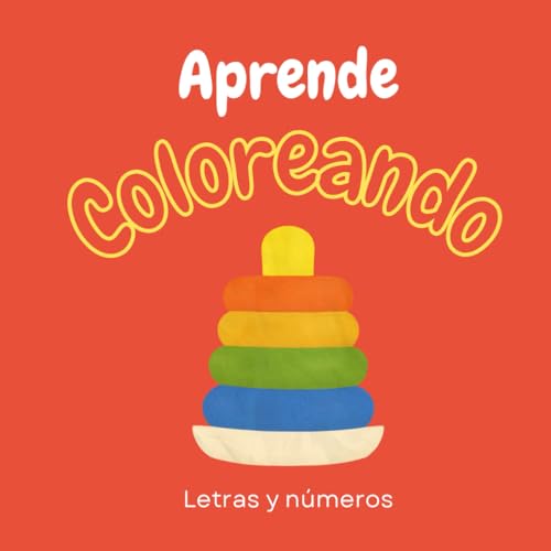 Aprende Coloreando: Letras y números von Independently published