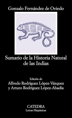 Sumario de la historia natural de las Indias (Letras Hispánicas) von Ediciones Cátedra
