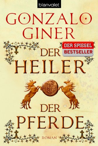 Der Heiler der Pferde: Roman von Blanvalet