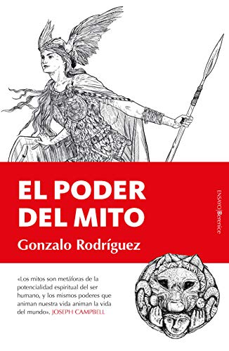 El poder del mito: Análisis del mito y la trascendencia en la tradición europea frente al olvido del espíritu (Ensayo) von Almuzara