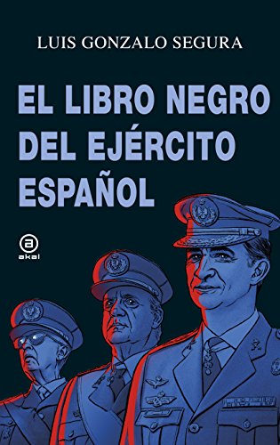El libro negro del Ejército español (Anverso, Band 8) von Ediciones Akal