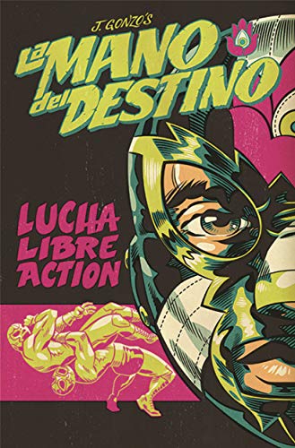 La Mano del Destino (Lucha Libre Action) von Image Comics