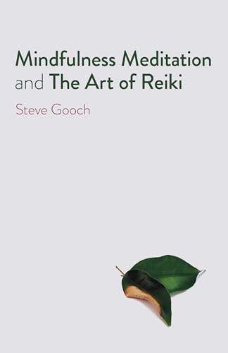 Mindfulness Meditation and The Art of Reiki: The Road to Liberation von AYNI BOOKS