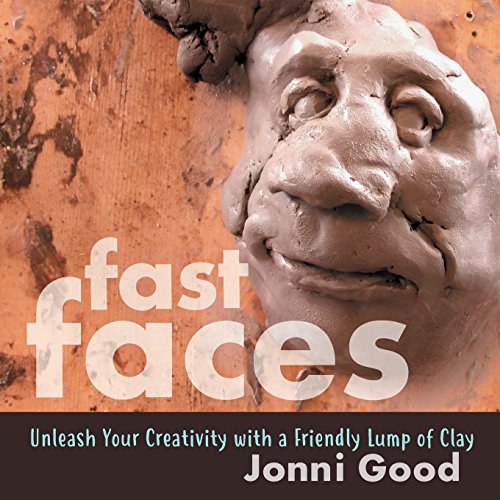 Fast Faces: Unleash Your Creativity With a Friendly Lump of Clay von Wet Cat Books