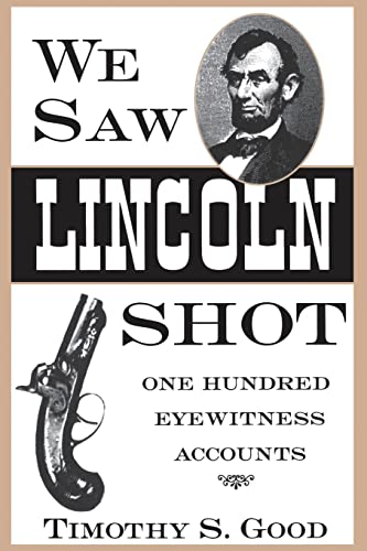 We Saw Lincoln Shot: One Hundred Eyewitness Accounts von University Press of Mississippi