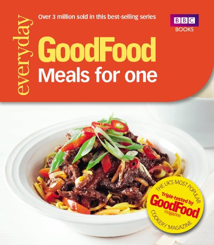 Good Food: Meals for One: Triple-tested recipes von BBC