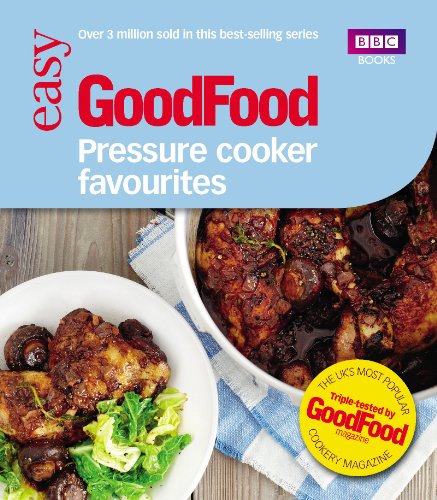 Good Food: Pressure Cooker Favourites