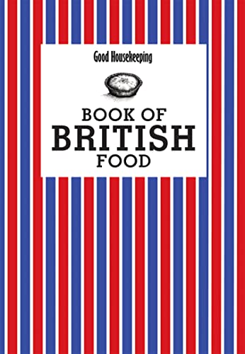 Good Housekeeping Book of British Food