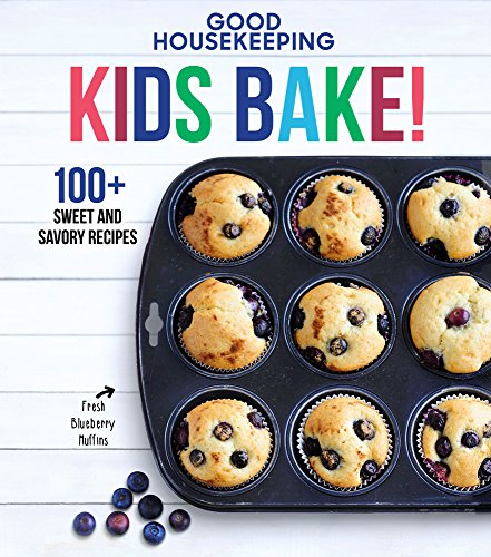 Good Housekeeping Kids Bake!, Volume 2: 100+ Sweet and Savory Recipes (Good Housekeeping Kids Cookbooks)