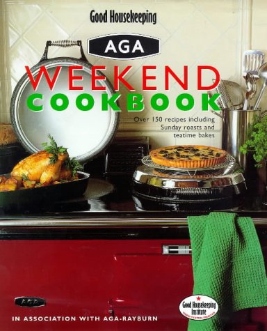 Good Housekeeping Weekend Aga Cookbook