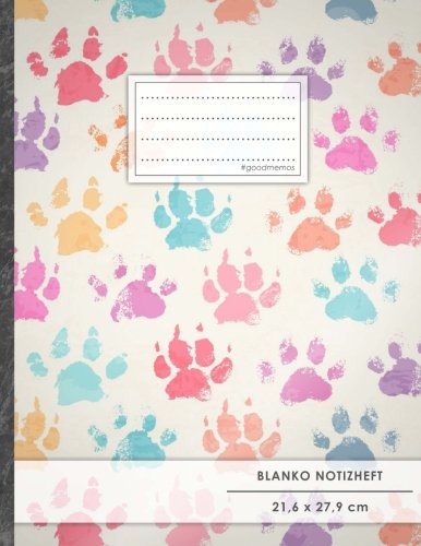 Blanko Notizbuch • A4-Format, 100+ Seiten, Soft Cover, Register, „Hundepfoten“ • Original #GoodMemos Blank Notebook • Perfekt als Zeichenbuch, Skizzenbuch, Sketchbook, Leeres Malbuch von CREATESPACE
