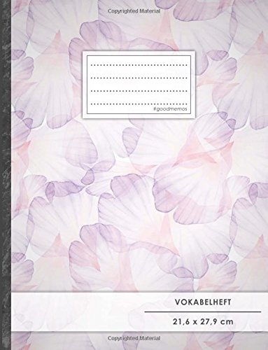 Vokabelheft: DIN A4 • 50+ Seiten, Soft Cover, Register, 2 Spalten, Erfolgs-Tacker, "Pastell Blumen" • Original #GoodMemos Schulheft • Sprachen und Vokabeln leicht lernen, Lineatur 53 Vokabelheft: DIN A4 • 50+ Seiten, Soft Cover, Register, 2 Spalten, Erfolgs-Tacker, "Pastell Blumen" • Original #GoodMemos Schulheft • Sprachen und Vokabeln leicht lernen, Lineatur 53