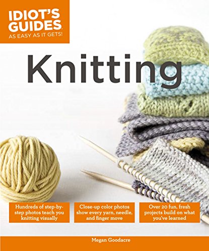 Idiot's Guides: Knitting Idiot's Guides: Knitting