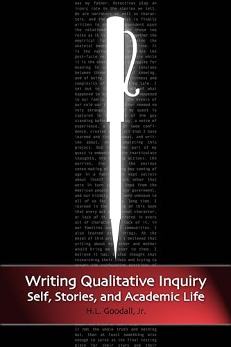 Writing Qualitative Inquiry: Self, Stories, and Academic Life (Writing Lives)
