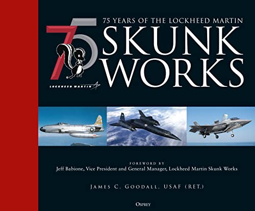 75 years of the Lockheed Martin Skunk Works von Osprey Publishing