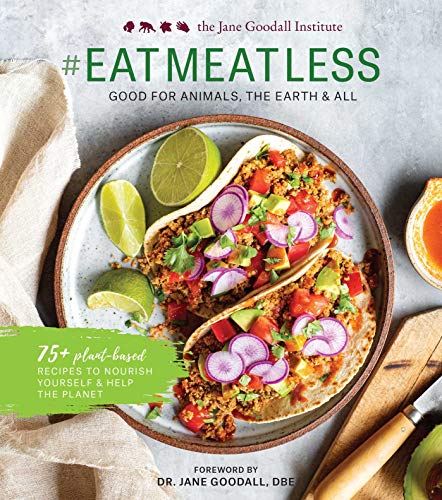#EATMEATLESS: Good for Animals, the Earth & All von Weldon Owen