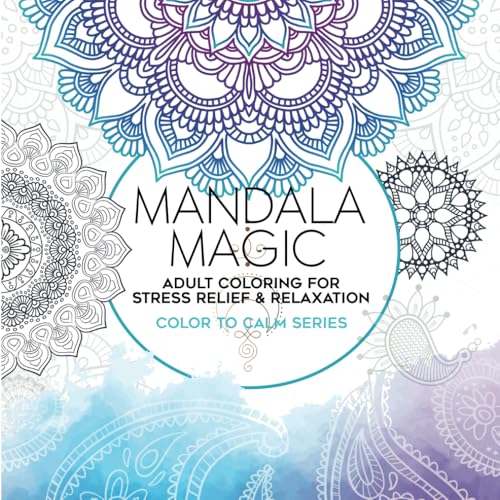 Mandala Coloring Book: For Adults, Create Mindfulness, Stress Relief and Relaxation, 8.5" x 8.5", 48 One Sided Designs with Black Background (Color To Calm Series)