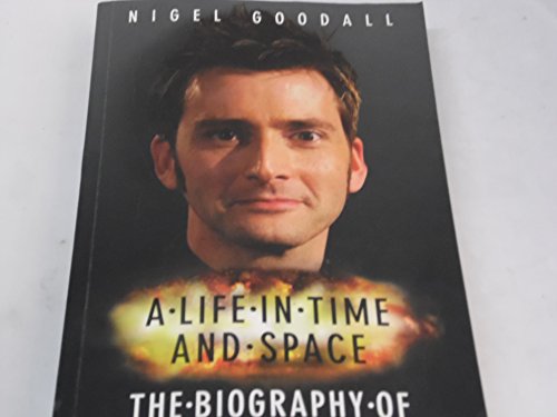 A Life in Time and Space: The Biography of David Tennant von Blake Publishing