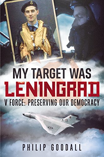 My Target Was Leningrad: V Force: Preserving Our Democracy