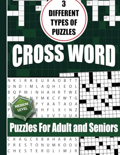 Crossword Puzzles for Adults and Seniors: 3 Different Types of Puzzles - Medium Level - Unique Clues - 100 Puzzles von Independently published