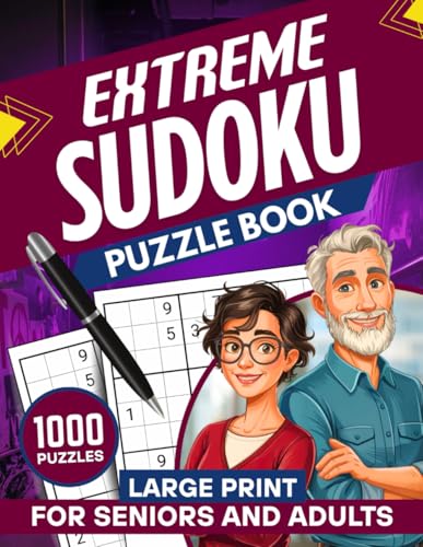 Extreme Sudoku Puzzle Book; 1000 Extreme Sudoku Puzzles in Large Print for Adults and Seniors von Independently published