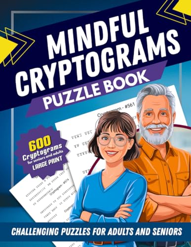 Mindful Cryptograms Puzzle Book; 600 Challenging Cryptograms for Adults and Seniors in Large Prints von Independently published