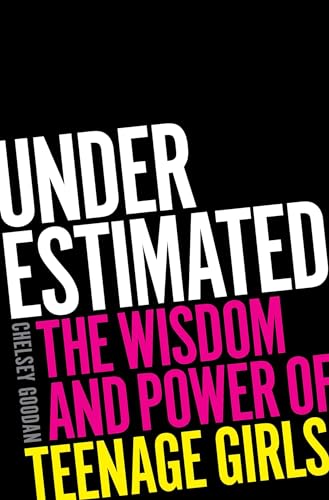 Underestimated: The Wisdom and Power of Teenage Girls von Gallery Books