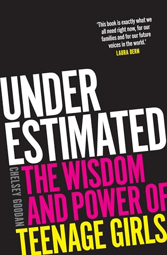 Underestimated: the wisdom and power of teenage girls von Scribe Publications