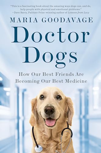 Doctor Dogs: How Our Best Friends Are Becoming Our Best Medicine von Dutton