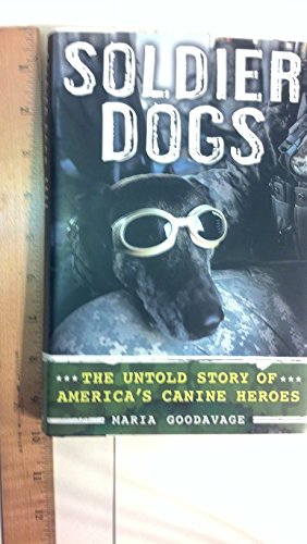 Soldier Dogs: The Untold Story of America's Canine Heroes