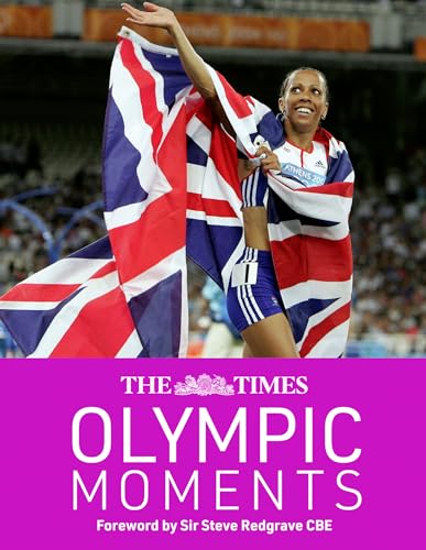 The Times Olympic Moments: A must-read volume featuring 100 epic highlights from the history of the Olympics