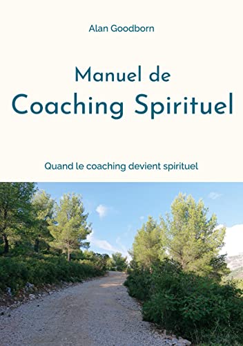 Manuel de coaching spirituel: ou quand le coaching devient spirituel von BoD – Books on Demand – Frankreich