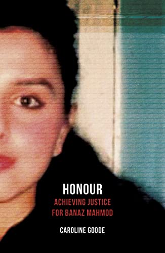 Honour: Achieving Justice for Banaz Mahmod von ONEWorld Publications