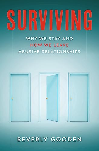 Surviving: Why We Stay and How We Leave Abusive Relationships Surviving: Why We Stay and How We Leave Abusive Relationships von Sheldon Press