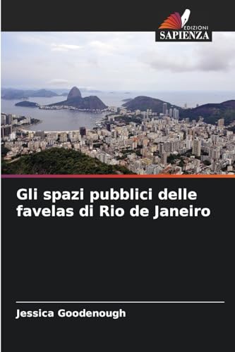 Gli spazi pubblici delle favelas di Rio de Janeiro von Edizioni Sapienza