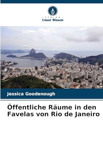Öffentliche Räume in den Favelas von Rio de Janeiro von Verlag Unser Wissen
