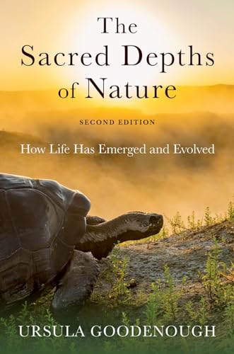 The Sacred Depths of Nature: How Life Has Emerged and Evolved