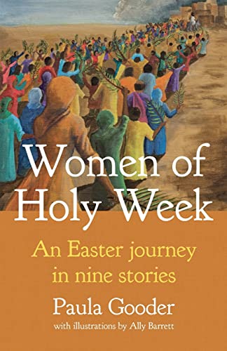 Women of Holy Week: An Easter Journey in Nine Stories von Church House Publishing