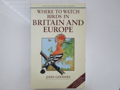 Where to Watch Birds in Britain and Europe Where to Watch Birds in Britain and Europe von Hamlyn