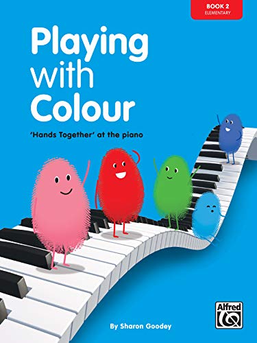 Playing with Colour, Bk 2: 'hands Together' at the Piano von Alfred Music