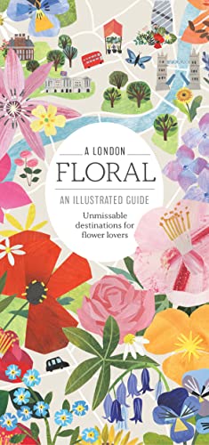 A London Floral: A Guide: An Illustrated Guide von Pimpernel Press