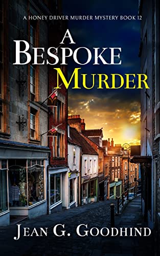 A BESPOKE MURDER an absolutely gripping cozy murder mystery full of twists (A Honey Driver Murder Mystery, Band 12)