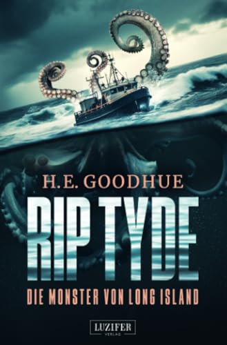 RIP TYDE – DIE MONSTER VON LONG ISLAND: Horror-Thriller von Luzifer-Verlag