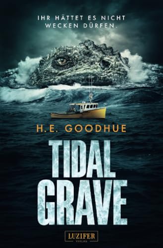 TIDAL GRAVE - Ihr hättet es nicht wecken dürfen!: Horror-Thriller